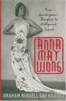 Anna May Wong : From Laundryman's Daughter to Hollywood Legend артикул 1928a.