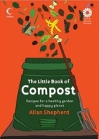 The Little Book of Compost: Recipes for a Healthy Garden and Happy Planet артикул 952c.