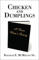 Chicken and Dumplings : A Poor Man's Diary артикул 1036c.