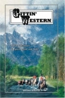 Gittin' Western : A True Adventure of Spirit, Mind, and Body артикул 1040c.