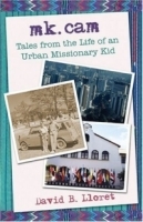 mk cam : Tales from the Life of an Urban Missionary Kid артикул 1042c.