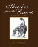 Sketches from the Ranch: A Montana Memoir артикул 1044c.