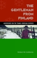 The Gentleman From Finland: Adventures On The Trans-siberian Express артикул 1095c.